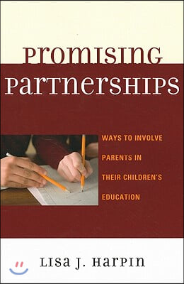 Promising Partnerships: Ways to Involve Parents in Their Children&#39;s Education