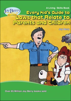 Every Kid&#39;s Guide to Laws that Relate to Parents and Children