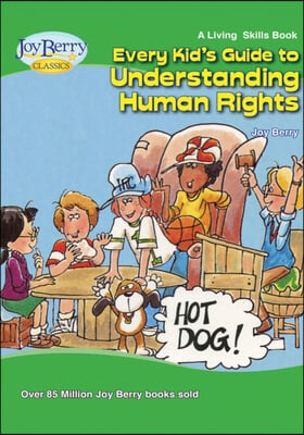 Every Kid's Guide to Understanding Human Rights