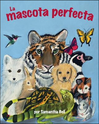 The) La Mascota Perfecta (Perfect Pet