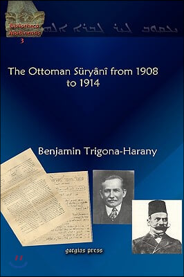 The Ottoman Suryani from 1908 to 1914