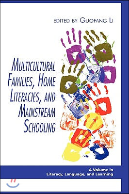 Multicultural Families, Home Literacies, and Mainstream Schooling (Hc)