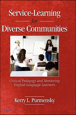 Service-Learning for Diverse Communities: Critical Pedagogy and Mentoring English Language Learners (Hc)