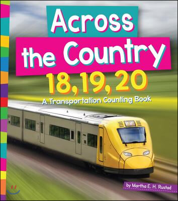 Across the Country 18, 19, 20: A Transportation Counting Book