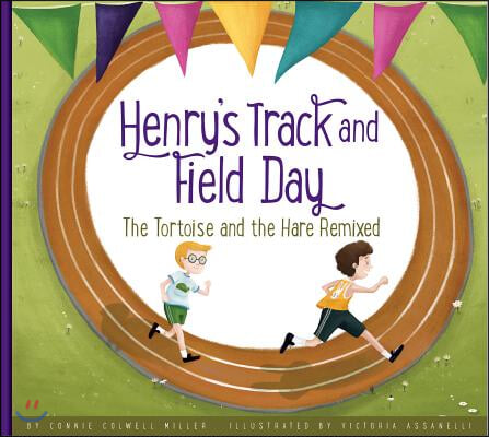 Henry&#39;s Track and Field Day: The Tortoise and the Hare Remixed