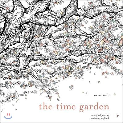 The Time Garden: A Magical Journey and Coloring Book