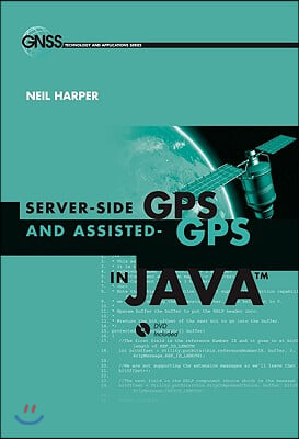 Server-Side GPS and Assisted-GPS in Java [With DVD]
