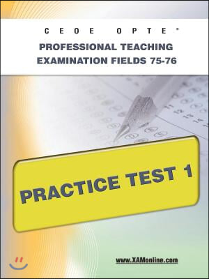 Ceoe Opte Oklahoma Professional Teaching Examination Fields 75-76 Practice Test 1