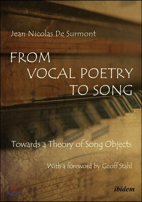 From Vocal Poetry to Song - Towards a Theory of Song Objects