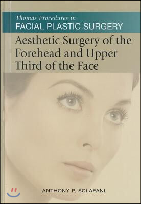 Aesthetic Surgery of the Forehead and Upper Third of the Face