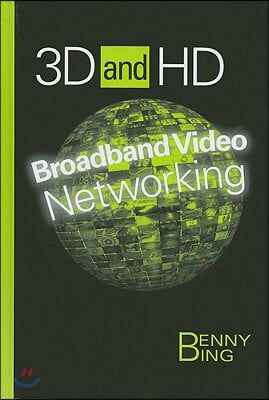 3D and HD Broadband Video Networking