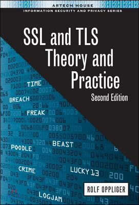 SSL and Tls: Theory and Practice, Second Edition