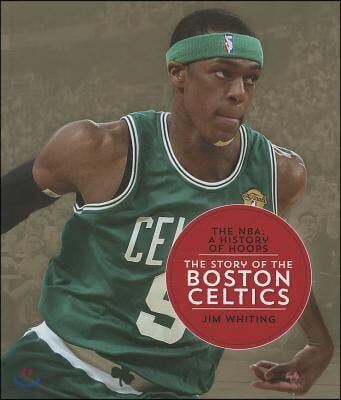 The Story of the Boston Celtics