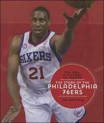 The Story of the Philadelphia 76ers