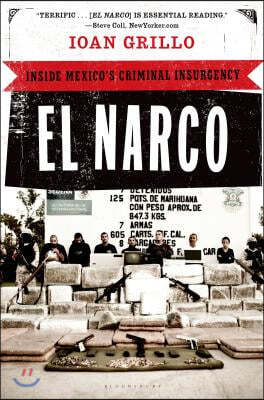 El Narco: Inside Mexico&#39;s Criminal Insurgency