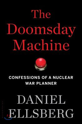 The Doomsday Machine: Confessions of a Nuclear War Planner