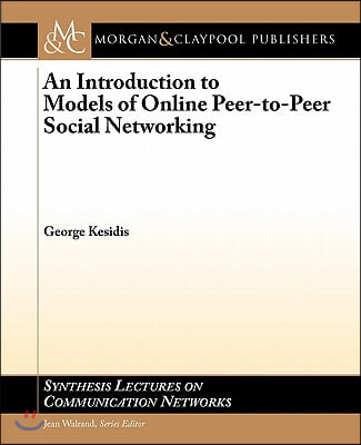 An Introduction to Models of Online Peer-To-Peer Socialnetworking