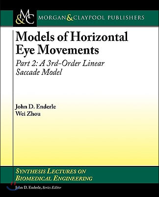 Models of Horizontal Eye Movements, Part 2: A 3rd-Order Linear Saccade Model