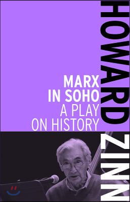 Marx in Soho: A Play on History