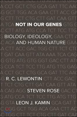 Not in Our Genes: Biology, Ideology, and Human Nature