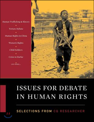 Issues for Debate in Human Rights: Selections from the CQ Researcher