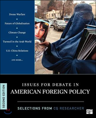 Issues for Debate in American Foreign Policy: Selections from the CQ Researcher