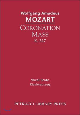 Coronation Mass, K. 317: Vocal Score