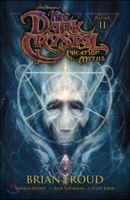 Jim Henson&#39;s the Dark Crystal: Creation Myths Vol. 2