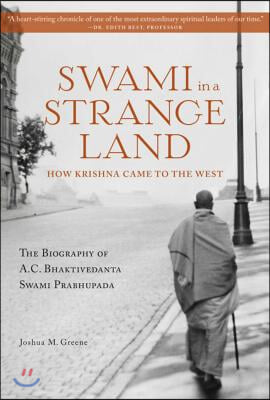 Swami in a Strange Land: How Krishna Came to the West