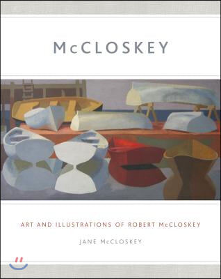 McCloskey: Art and Illustrations of Robert McCloskey