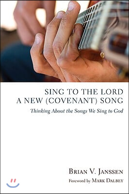 Sing to the Lord a New (Covenant) Song