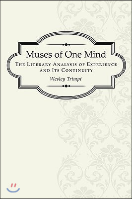 Muses of One Mind: The Literary Analysis of Experience and Its Continuity