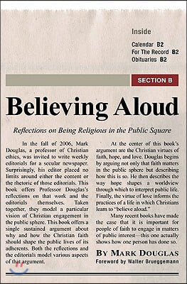 Believing Aloud: Reflections on Being Religious in the Public Square