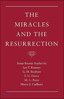 The Miracles and the Resurrection