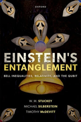 Einstein&#39;s Entanglement: Bell Inequalities, Relativity, and the Qubit