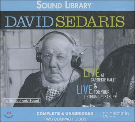 David Sedaris Live at Carnegie Hall Lib/E: Live at Carnegie Hall