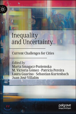 Inequality and Uncertainty: Current Challenges for Cities