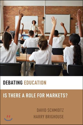 Debating Education: Is There a Role for Markets?