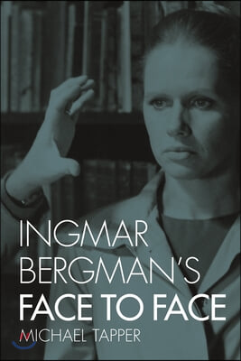 Ingmar Bergman&#39;s Face to Face