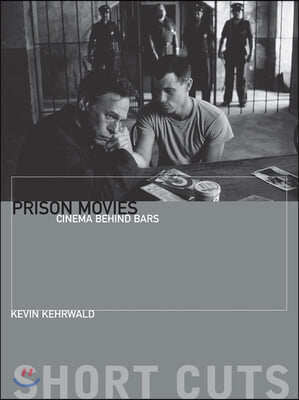 Prison Movies: Cinema Behind Bars