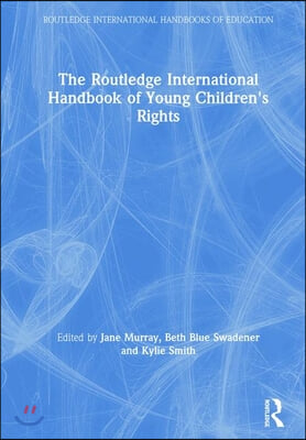 Routledge International Handbook of Young Children's Rights
