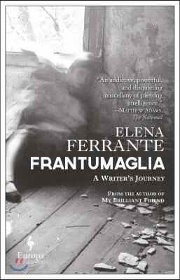 Frantumaglia: A Writer&#39;s Journey