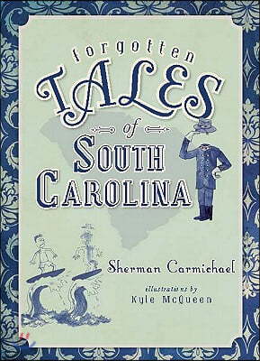 Forgotten Tales of South Carolina