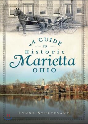 A Guide to Historic Marietta, Ohio