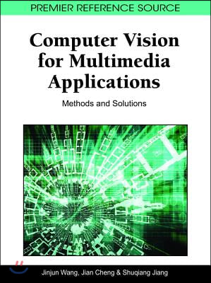 Computer Vision for Multimedia Applications: Methods and Solutions