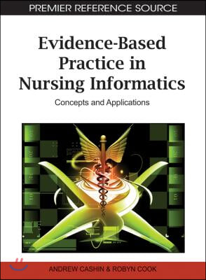 Evidence-Based Practice in Nursing Informatics: Concepts and Applications