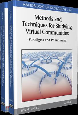 Handbook of Research on Methods and Techniques for Studying Virtual Communities: Paradigms and Phenomena (2 Vol)