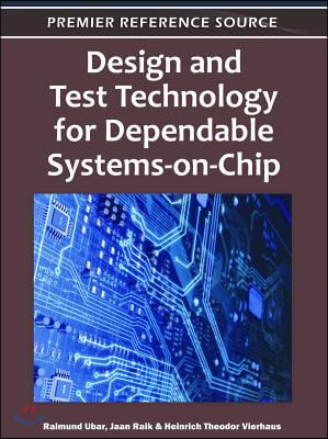 Design and Test Technology for Dependable Systems-on-Chip