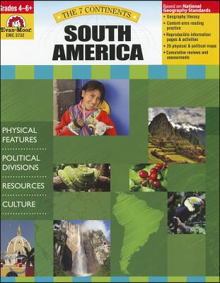 7 Continents: South America, Grade 4 - 6 Teacher Resource