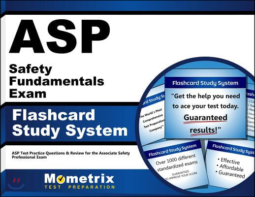 Asp Safety Fundamentals Exam Flashcard Study System